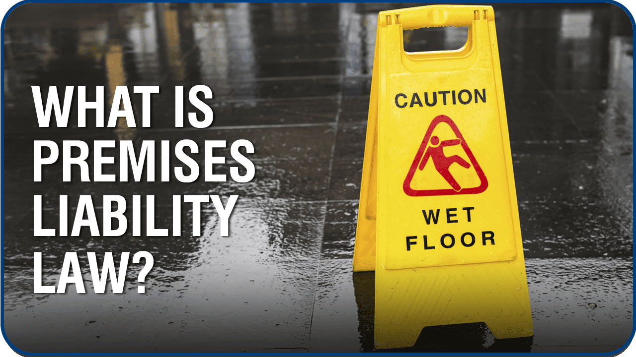 What is Premises Liability Law?